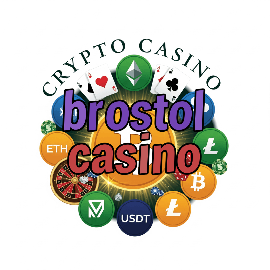 Brostol Casino - Trusted Online Casino for UK Players